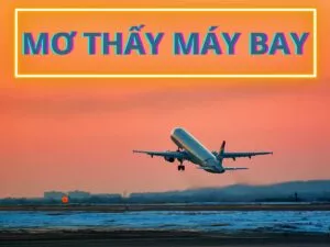 giai ma giac mo thay may bay