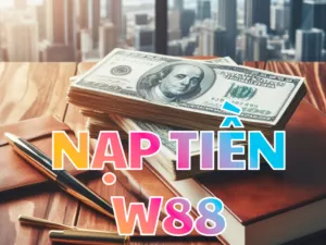 nạp tiền w88
