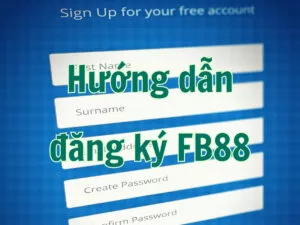 cách đăng ký fb88 đơn giản, chi tiết cho người mới